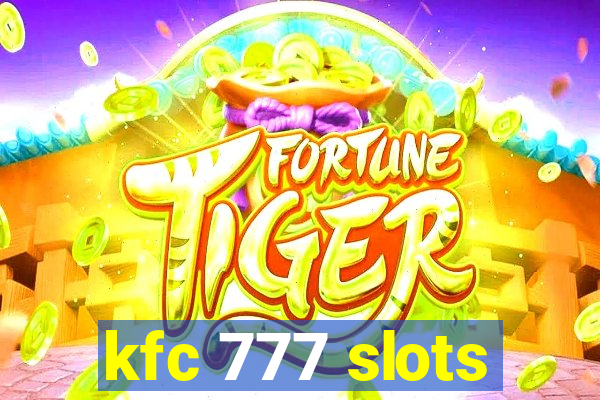 kfc 777 slots